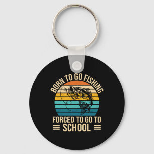 Born to go Gevist school grappig Vissen boy Sleutelhanger