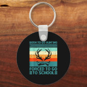 Born To Go Hunting Forced School Retro Hunter Men Sleutelhanger (Voorkant)