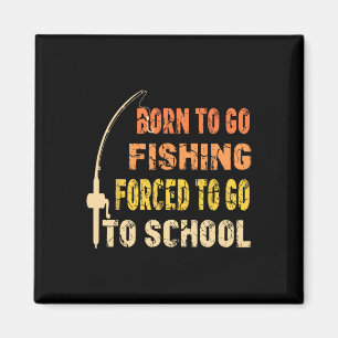 Born To Go Vist leuke viskleding Magneet