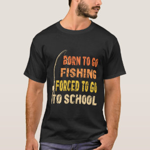 Born To Go Vist leuke viskleding T-shirt