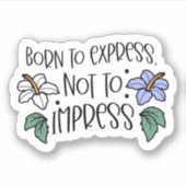 Born to Impress Quote Laptop | Die-Cut Sticker (Devant)
