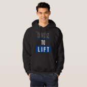 Born to lift hoodie (Voorkant volledig)