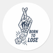Born To Lose Dice Funny Sticker (Devant)
