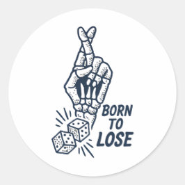 Born To Lose Dice Funny Sticker