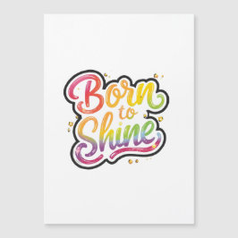 Born to Shine Pride | LGBTQ Rainbow Quote Art 