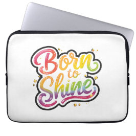 Born to Shine Pride | LGBTQ Rainbow Quote Art  Laptop Sleeve