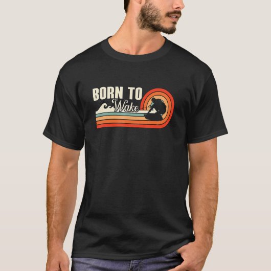 Born To Wake Wakesurfing Retro Wakeboarder Wakeboa T-shirt (Voorkant)