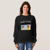 BORN TO WIN Victory Pose Sweatshirt  (Devant entier)