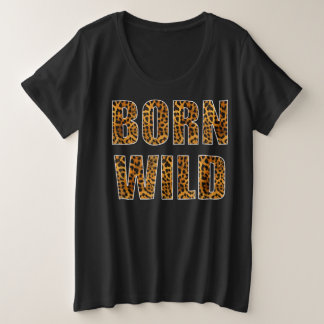 Born wild cheetah | cadeau voor Dierenvriend Grote Maat T-shirt