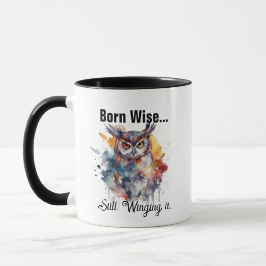 Born Wise Still Winging It - Owl Coffee Mug Mok (Links)