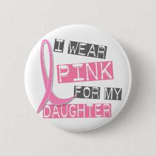 Borstkanker Ik Draag roze voor mijn dochter 37 Ronde Button 5,7 Cm