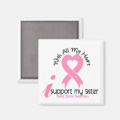 Borstkanker Ik steun mijn zuster Magneet (Voorkant / Achterkant)