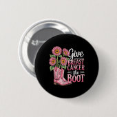 Borstkanker Ondersteuning Boot Grappig Ronde Button 5,7 Cm (Voorkant /achterkant)