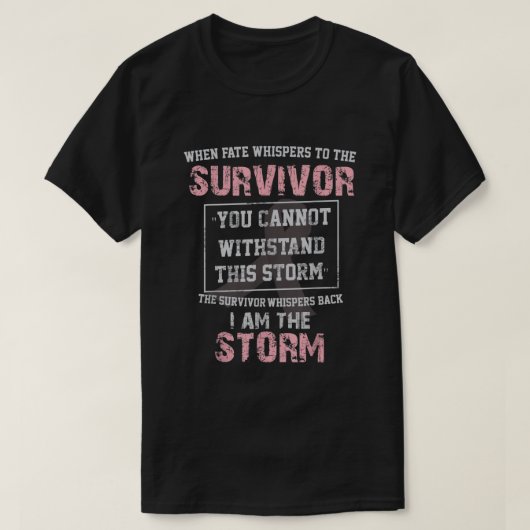 Borstkanker Overlevende ik ben het Storm Shirt256 T-shirt (Design voorkant)