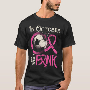 Borstkanker Voetbal Oktober Draag Roze Bewustzijn T-shirt