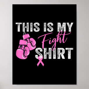 Borstkanker voor vrouwen Dit is mijn vecht Shirt B Poster