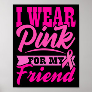 Borstkankerbewustzijn Ik Draag Roze Voor Mijn Vrie Poster
