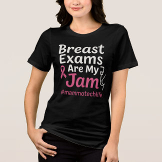 Borstonderzoeken zijn mijn jam #mammotechlife Tri-Blend shirt