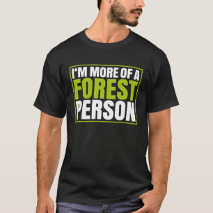 Bosbouw is meer een boswachter t-shirt