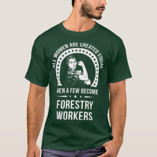 Bosbouwarbeiders voor de vrouwelijke bosbouwwerker t-shirt