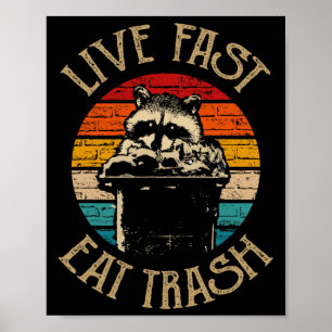 Boskampeer Geschenken Live Fast Eet Afval Uni-volw Poster