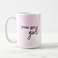 "Boss Babe Power : 'You Go Girl' Inspirational Mug