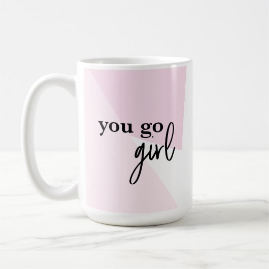 "Boss Babe Power : 'You Go Girl' Inspirational Mug (Gauche)