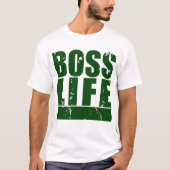 Boss Life Homie T-shirt (Voorkant)