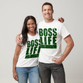 Boss Life Homie T-shirt (Unisex)