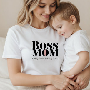 Boss Mom – Dromen bouwen & Mensen opvoeden Cadeau T-shirt