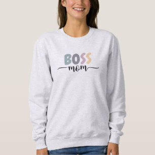 Boss Mom Sweatshirt Moederdag Tshirt