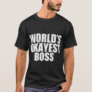 Boss World's Okayest Grappig T-shirt