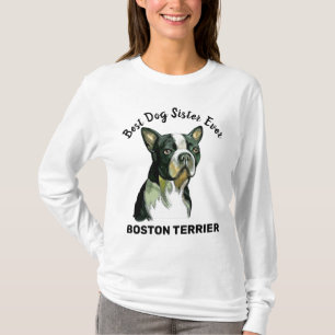 Boston Terrier beste honden zus ooit T-Shirt