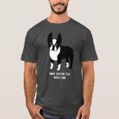 Boston Terrier Custom Text T-Shirt (Voorkant)