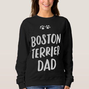 Boston Terrier Dad Bostie Dog Dad Funny Fathers Trui