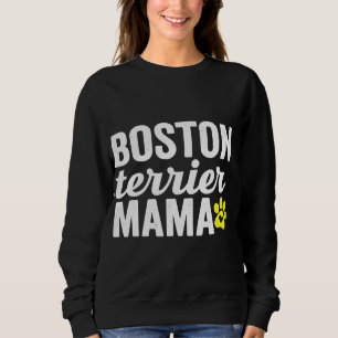 Boston Terrier Dog Mama Puppy Paw Mam Gift for Dog Trui