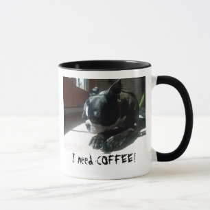 Boston Terrier heeft Coffee nodig Mok