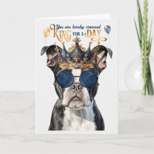 Boston Terrier King voor een dag grappige verjaard Kaart