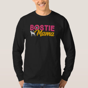 Boston Terrier Mama Bostie Dogs OEigenaars T-shirt