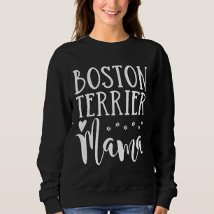 Boston Terrier Mama Cute Boston Terrier Dog mama Trui
