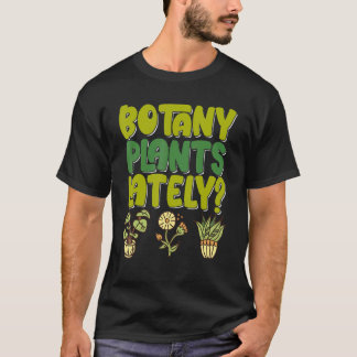 Botanie Planten Onlangs Tuinieren Huis Plant Stomm T-shirt