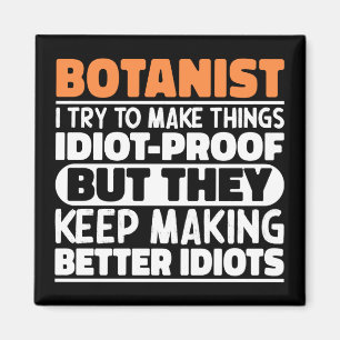 Botanist Ik probeer om dingen grappig Gezegde koel Magneet