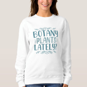 Botany Plants Lately Trui