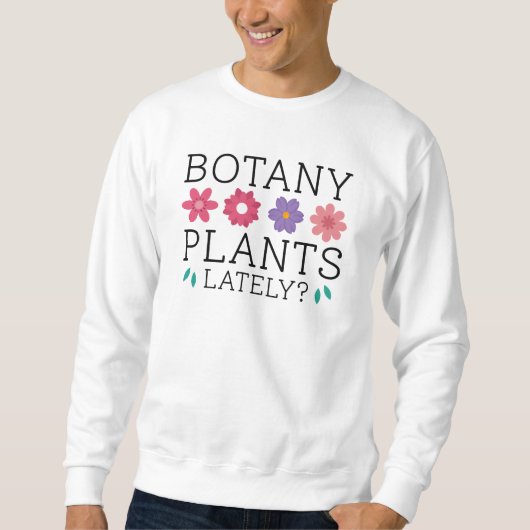 Botany Plants Lately Trui (Voorkant)
