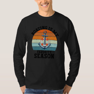 Boten Is Mijn Favoriete Seizoen Boten Boot Kapitei T-shirt