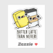 Boter laat dan nooit grappig eten sticker (Vel)
