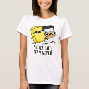 Boter laat dan nooit grappig eten t-shirt