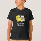 Boter laat dan nooit grappig eten t-shirt (Voorkant)