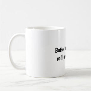 Boter mijn kont en noem me een koekje. koffiemok