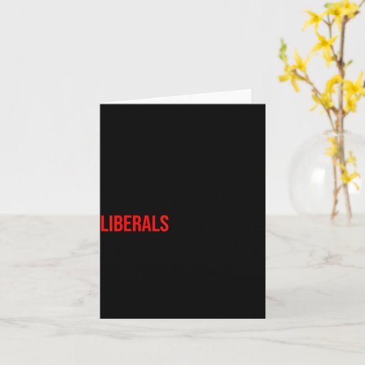 (both Side) Don't Make Fun Of Liberals Without Me Kaart (Gele Bloem)